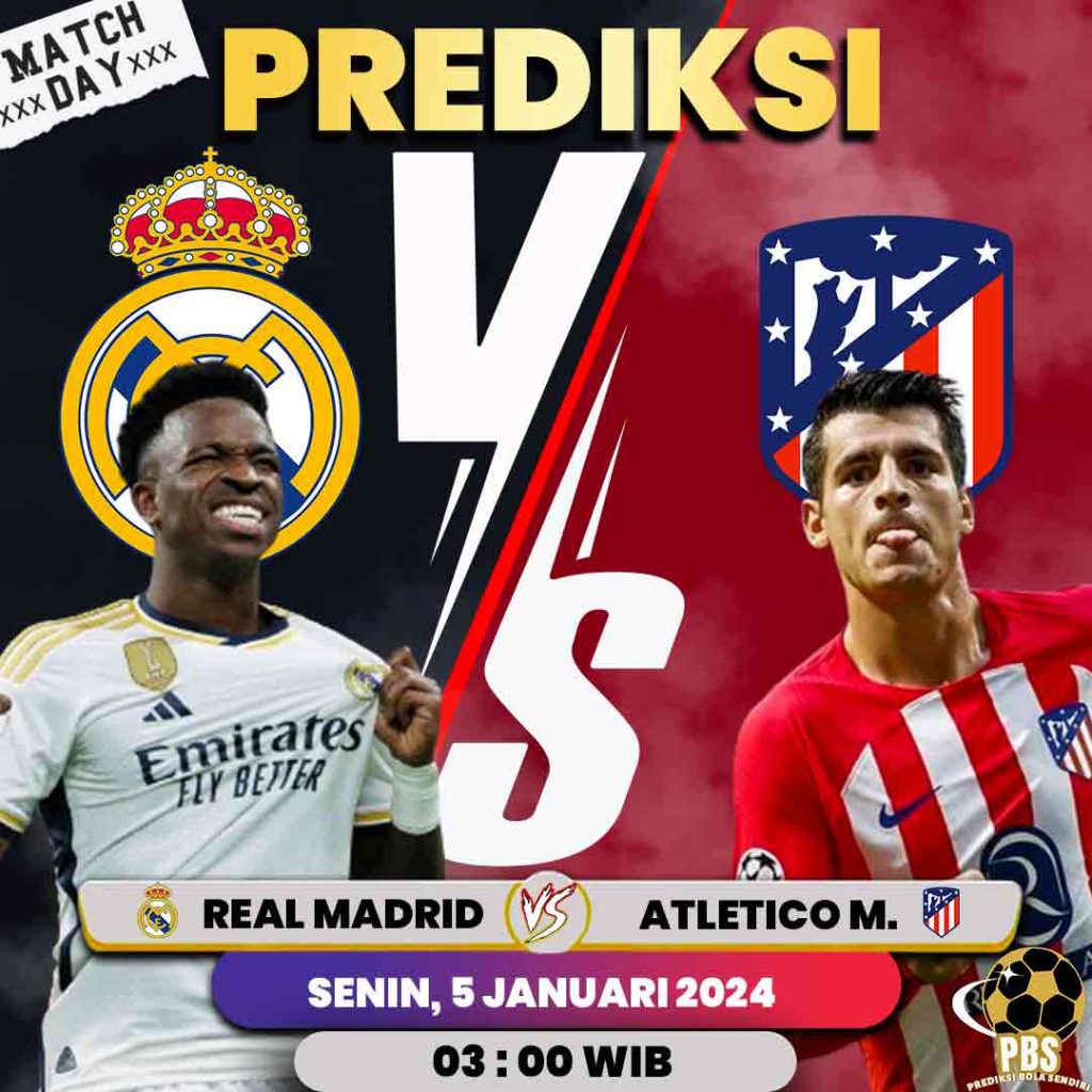 Prediksi Real Madrid Vs Atletico Madrid 5 Februari 2024